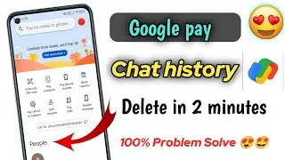 How to delete google pay chat history | how to delete gpay chat history