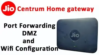 jio fiber port forwarding in jio centrum home gateway xow407