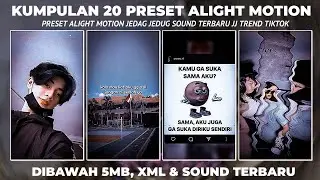 KUMPULAN 20 PRESET ALIGHT MOTION TERBARU TREND JJ VIRAL TIK TOK DIBAWAH 5MB