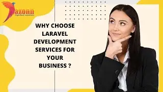 Why choose Laravel Development Services for Your Business? | Laravel Development Company