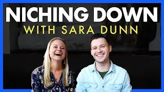 Niching Down with Sara Dunn