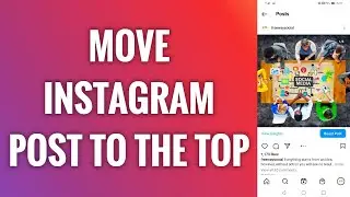 How To Move Instagram Post To The Top