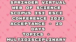 Virtual Conference 2022 / springer conference Scopus 2022 / web of science / ISI / Esci / 20 days