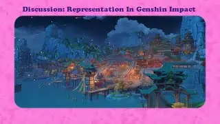 Discussion on the representation in Genshin (Natlan Teaser Trailer) [Video not monetised]