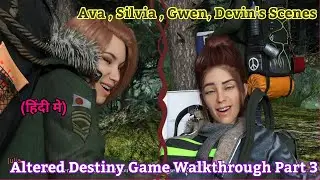 Altered Destiny 0.09c Game Walkthrough Part 3 | Ava, Silvia,  Devin, Gwen's Scenes | in Hindi