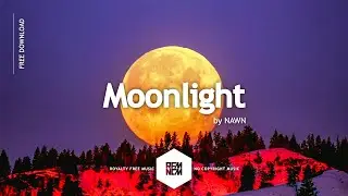 Moonlight - NAWN | Royalty Free Music No Copyright Instrumental Background Music Free Download