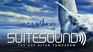 The Day After Tomorrow - Ultimate Soundtrack Suite