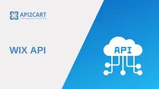 Wix API: What It Is and How to Connect With It | API2Cart