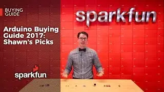 Arduino Buying Guide 2017: Shawn's Picks