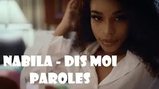 Nabila - Dis moi Paroles/Lyrics