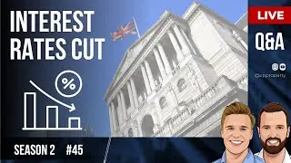 S2E45 - Bank of England interest rate cut - What does it mean?