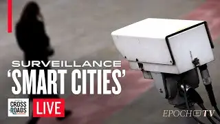 ‘Smart City’ Surveillance Program to Start in Netherlands | Trailer | Crossroads