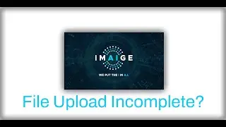 IMAIGE - Photo Assistant Upload Incomplete?