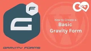 How to Create a Basic Gravity Form (UPDATED)