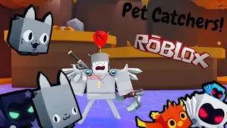 ИГРАЮ В Pet Catchers В ROBLOX!!!