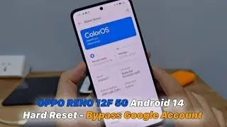 OPPO RENO 12F 5G Android 14  Hard Reset - Bypass Google Account (FRP Unlock)