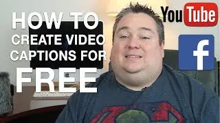 How To Add Video Captions on Facebook & YouTube Quickly & For Free