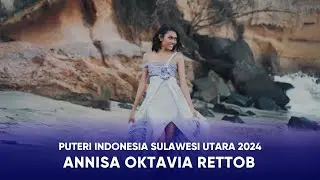 Video Profile Puteri Indonesia Sulawesi Utara 2024 - Annisa Rettob