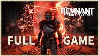 Remnant: From the Ashes - Longplay Full Game Walkthrough [No Commentary] 4k