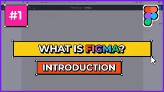 What is FIGMA? - Figma Tutorial