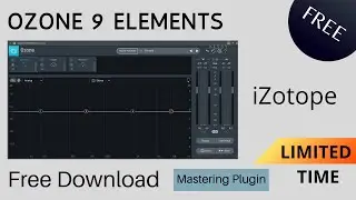 Ozone 9 Elements Plugin | Free Download for Limited Time | iZotope Plugins | In The Beat
