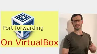 Port Forwarding on VirtualBox