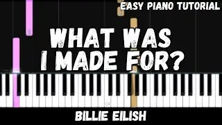 Billie Eilish - What Was I Made For? (Easy Piano Tutorial)