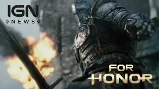 For Honor: Ubisoft's Next Big New Game - IGN News
