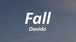 Davido - Fall (Lyrics)