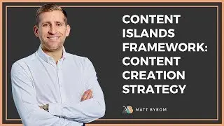 Content Islands Framework: A Content Creation Strategy You NEED to Follow!