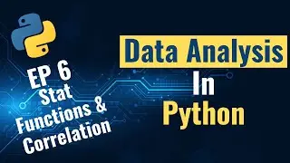 Data Analysis with Python for Beginners - Ep 6: Stat Functions & Correlation