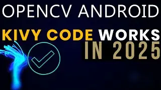 How To Make Mobile Apps for Android for Beginners | KIVY OpenCV ANDROID