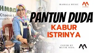 AMBIL ANAKNYA AMBIL HARTA DUDANYA - MUTIK NIDA BUAT SYAIR PANTUN DUDA BARENG IRMALA MUSIK