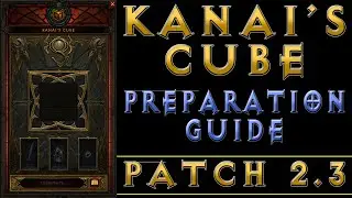 Diablo 3 - Kanai's Cube Preparation Guide (RoS Patch 2.3)