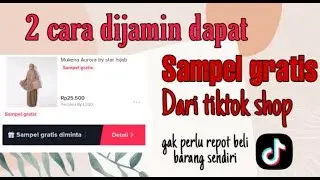 Cara mendapatkan sampel gratis dari tiktok shop