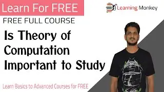 Is Theory of Computation Important to Study || Learning Monkey