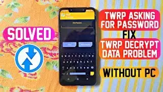 Fix: TWRP Asking For Password | TWRP Decrypt Data Problem Solved 🔥 Without PC