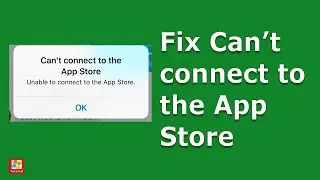 [Fix ] Can not connect to the App store | Unable to connect to the App store