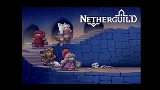 A Light Turn Based Tactics RPG Dungeon Crawler Adventure! – NetherGuild – #02