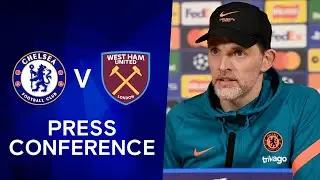 Thomas Tuchel Live Press Conference: Chelsea v West Ham | Premier League