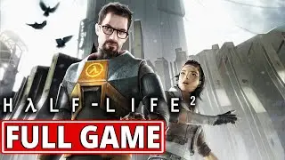 Half-Life 2 - FULL GAME walkthrough | Longplay