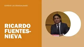 «Necesitamos un gasto social redistributivo», Ricardo Fuentes-Nieva en 