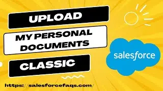 How to upload to “My Personal Documents” in Salesforce | How to Upload Image,file,pdf in Salesforce