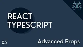 React TypeScript Tutorial - 5 - Advanced Props