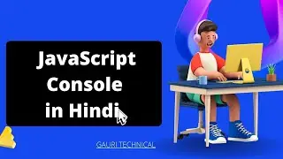 JavaScript Console in Hindi