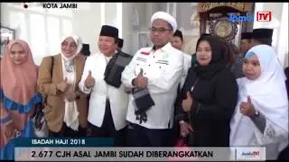 IBADAH HAJI 2018 2 677 CJH ASAL JAMBI SUDAH DIBERANGKATKAN