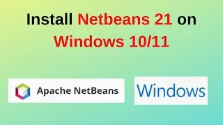 How to install Netbeans 21 on Windows 10/11 | How to install Netbeans 21 for java on Windows 10/11