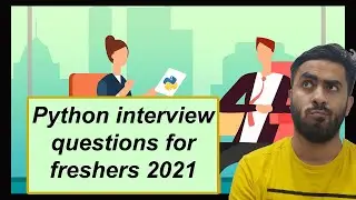 Python interview questions for freshers 2021