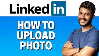 How to Upload Photo in LinkedIn