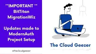 Updates to Modern Auth setup in MigrationWiz Projects